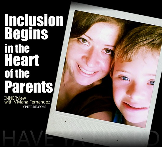 INNERview:  Inclusion Begins in the Heart of the Parents